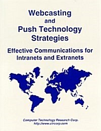 Webcasting and Push Technology Strategies (Paperback)