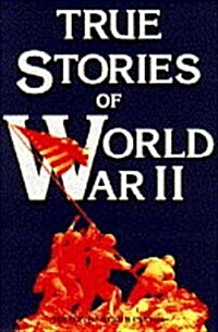 True Stories of World War II (Hardcover)