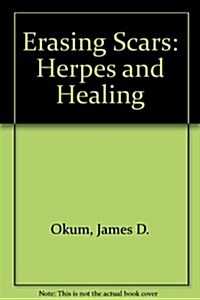 Erasing Scars: Herpes and Healing (Paperback)