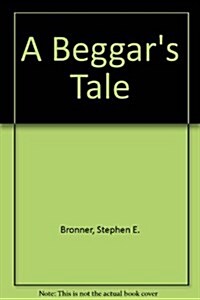 A Beggars Tale (Hardcover)