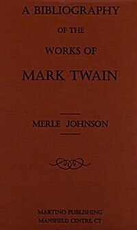 A Bibliography of the Works of Mark Twain (Hardcover, Revised)