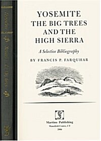 Yosemite, the Big Trees and the High Sierra (Hardcover)