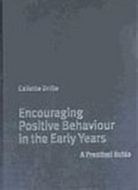 Encouraging Positive Behaviour in the Early Years (Hardcover)