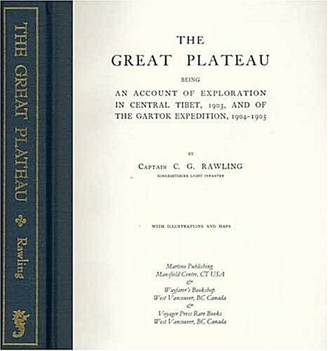 The Great Plateau Being An Account Of Exploration In Central Tibet, 1903, And Of The Gartok Expedition 1904-1905 (Hardcover)