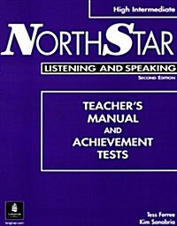 Northstar Listening And Speaking, High-intermediate Teachers Manual And Tests (Paperback)