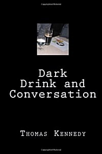 Dark Drink and Conversation (Paperback)