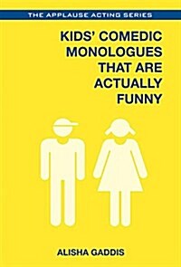 Kids Comedic Monologues That Are Actually Funny (Paperback)