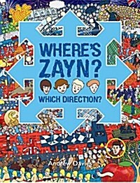 Wheres Zayn: And Many Others.... Which Direction? (Hardcover)