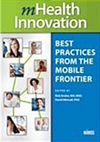 Mhealth Innovation: Best Practices from the Mobile Frontier (Paperback)