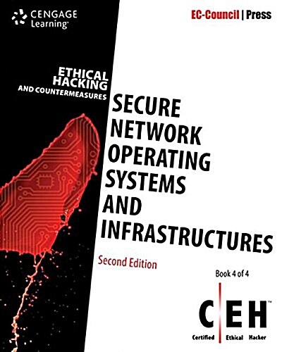 Ethical Hacking and Countermeasures: Secure Network Operating Systems and Infrastructures (Ceh) (Paperback, 2)