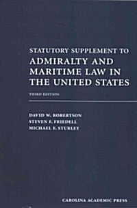 Statutory Supplement to Admiralty and Maritime Law in the United States (Paperback, 3rd)