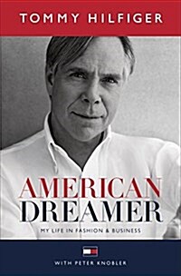American Dreamer: My Life in Fashion & Business (Hardcover)