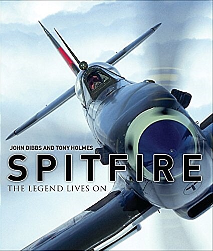 Spitfire : The Legend Lives on (Hardcover)