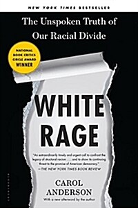 White Rage: The Unspoken Truth of Our Racial Divide (Hardcover, Deckle Edge)
