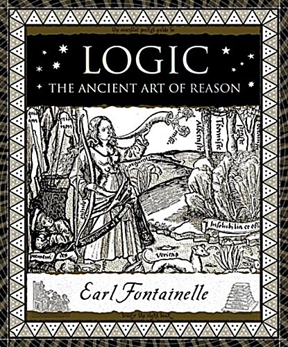 Logic: The Ancient Art of Reason (Hardcover)