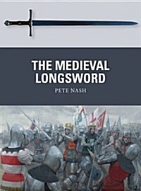 The Medieval Longsword (Paperback)