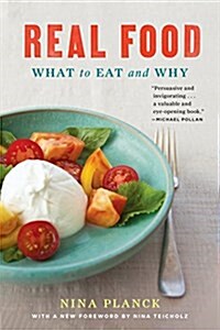 Real Food: What to Eat and Why (Paperback)