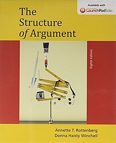 The Structure of Argument 8e & Launchpad Solo for Elements of Argument 11E and Strucutre of Arugment 8e (Six Month Access) (Hardcover, 8)