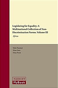 Legislating for Equality: A Multinational Collection of Non-Discrimination Norms. Volume III: Africa (Hardcover, 2)