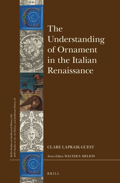 The Understanding of Ornament in the Italian Renaissance (Hardcover, LAM)