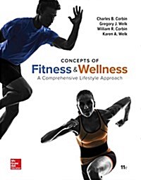 Concepts of Fitness and Wellness: A Comprehensive Lifestyle Approach, Loose Leaf Edition (Loose Leaf, 11, Revised)