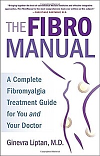 The Fibromanual: A Complete Fibromyalgia Treatment Guide for You and Your Doctor (Paperback)