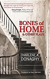 Bones of Home and Other Plays (Paperback)