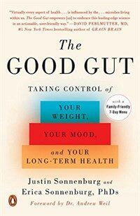 The Good Gut: Taking Control of Your Weight, Your Mood, and Your Long-Term Health (Paperback)