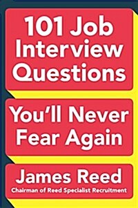 101 Job Interview Questions Youll Never Fear Again (Paperback)