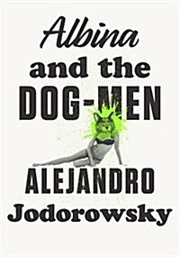 Albina and the Dog-men (Paperback)