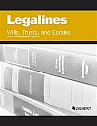 Legalines on Wills, Trusts, and Estates, Keyed to Dukeminier (Paperback, 9th)