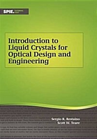 Introduction to Liquid Crystals for Optical Design and Engineering (Paperback)