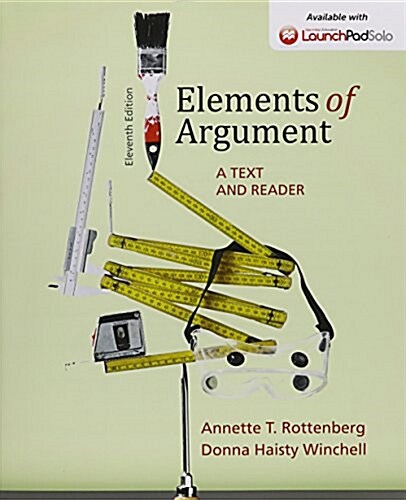 Elements of Argument 11E & Launchpad Solo for Elements of Argument 11E and Structure of Argument 8e (Six Month Access) (Hardcover, 11)