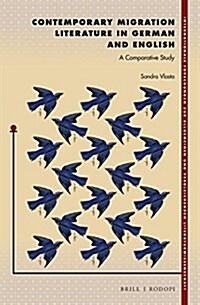 Contemporary Migration Literature in German and English: A Comparative Study (Hardcover)