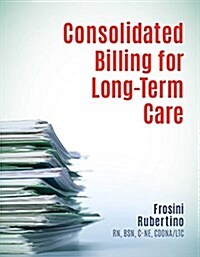 Consolidated Billing for Long-term Care (Paperback)
