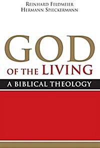 God of the Living: A Biblical Theology (Paperback, UK)