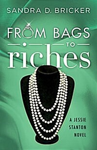 From Bags to Riches: A Jessie Stanton Novel - Book 3 (Paperback)