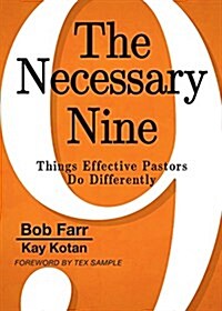 The Necessary Nine: Things Effective Pastors Do Differently (Paperback)