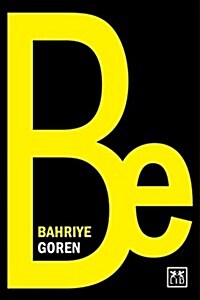 Be: Become Your True Self and Inspire Those Around You (Paperback)
