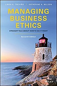 Managing Business Ethics: Straight Talk about How to Do It Right (Paperback, 7)