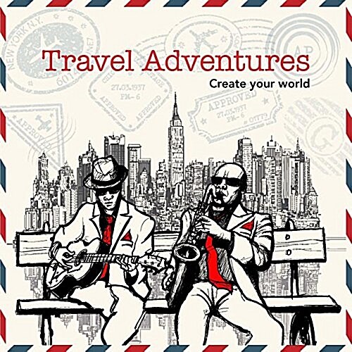 Travel Adventures: Create Your World (Paperback)