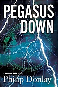Pegasus Down, Volume 6: A Donovan Nash Thriller (Hardcover)