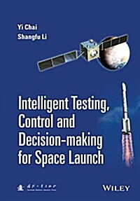 Intelligent Testing, Control and Decision-making for Space Launch (Hardcover)