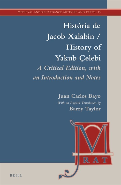 Hist?ia de Jacob Xalab? / History of Yakub ?lebi: A Critical Edition, with an Introduction, Notes, and English Translation (Hardcover)