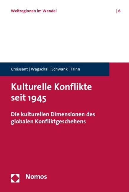 Kulturelle Konflikte Seit 1945: Die Kulturellen Dimensionen Des Globalen Konfliktgeschehens (Paperback)