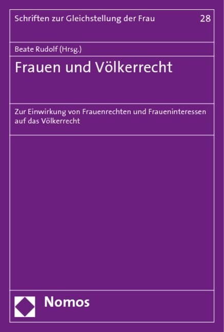 Frauen Und Volkerrecht: Zur Einwirkung Von Frauenrechten Und Fraueninteressen Auf Das Volkerrecht (Paperback)