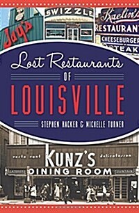 Lost Restaurants of Louisville (Paperback)