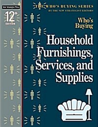 Whos Buying Household Furnishings, Services and Supplies (Paperback)