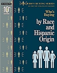 Whos Buying by Race and Hispanic Origin (Paperback)