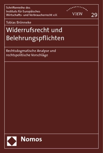 Widerrufsrecht Und Belehrungspflichten: Rechtsdogmatische Analyse Und Rechtspolitische Vorschlage (Paperback)